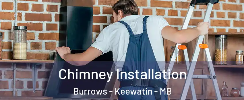  Chimney Installation Burrows - Keewatin - MB