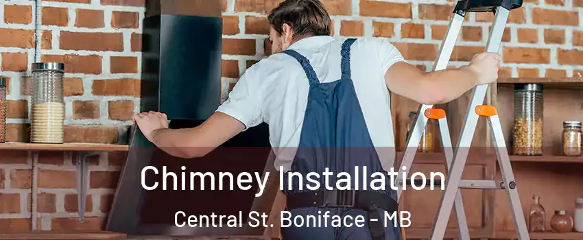  Chimney Installation Central St. Boniface - MB
