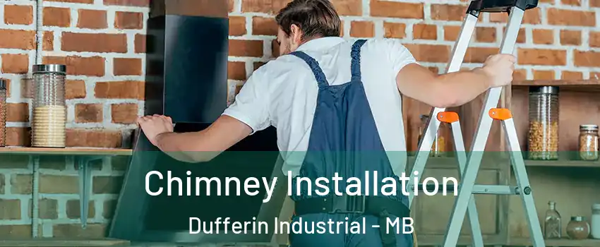  Chimney Installation Dufferin Industrial - MB