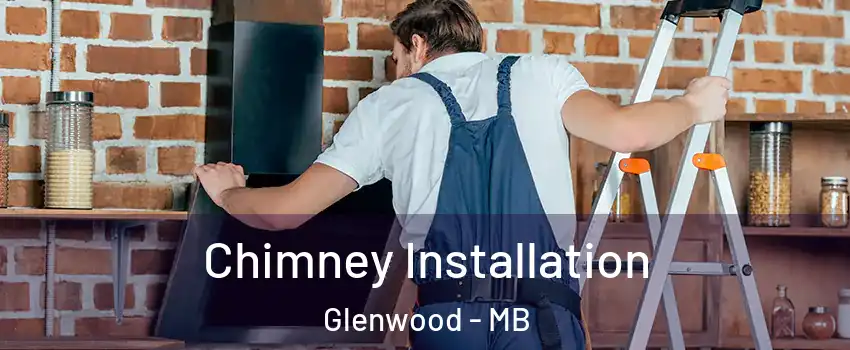  Chimney Installation Glenwood - MB
