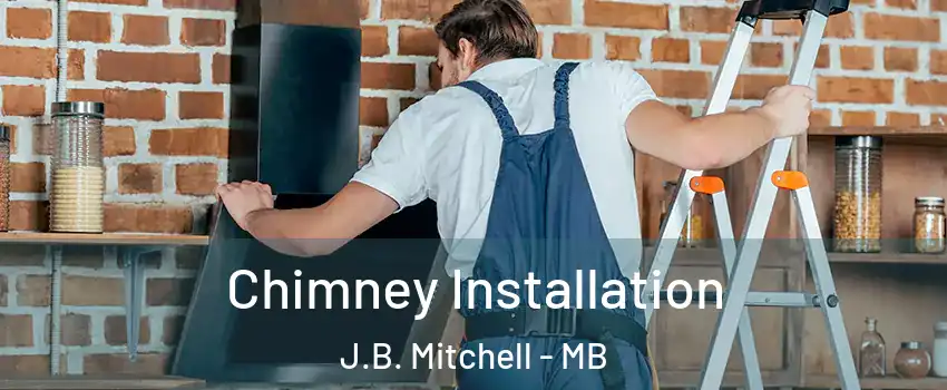  Chimney Installation J.B. Mitchell - MB