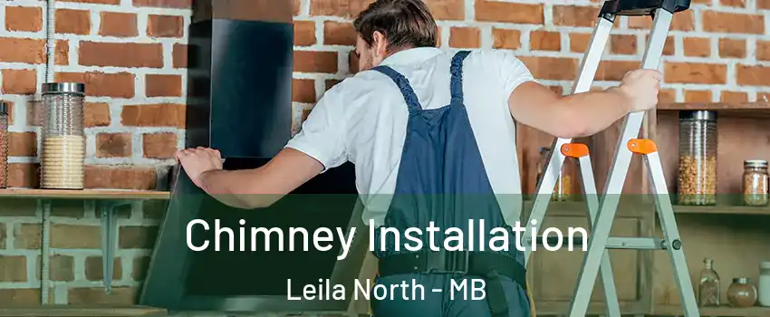  Chimney Installation Leila North - MB