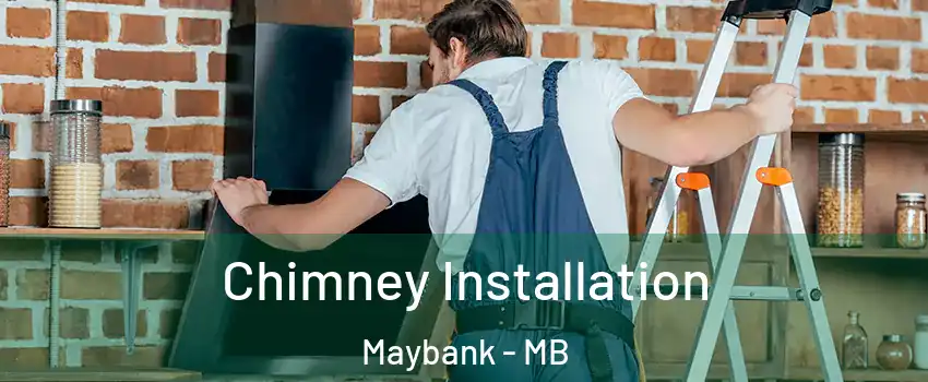  Chimney Installation Maybank - MB