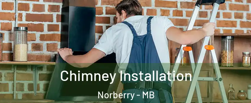  Chimney Installation Norberry - MB