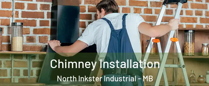  Chimney Installation North Inkster Industrial - MB