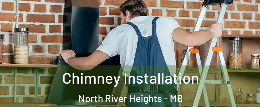  Chimney Installation North River Heights - MB