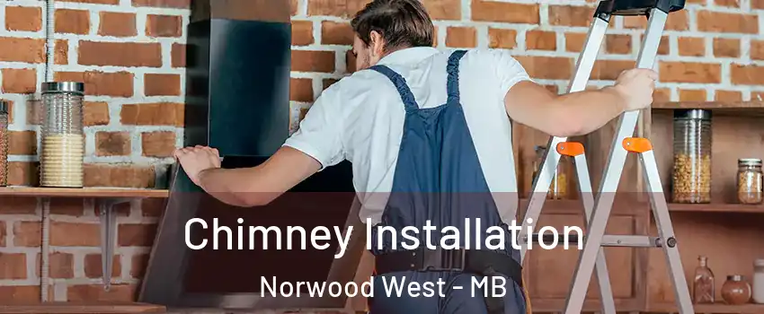  Chimney Installation Norwood West - MB
