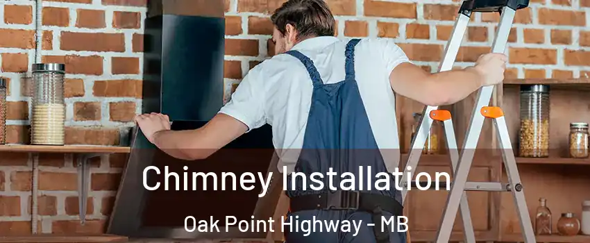  Chimney Installation Oak Point Highway - MB