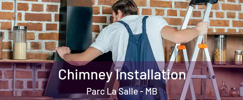  Chimney Installation Parc La Salle - MB