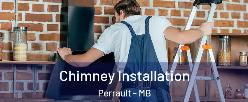  Chimney Installation Perrault - MB