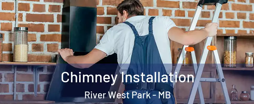  Chimney Installation River West Park - MB