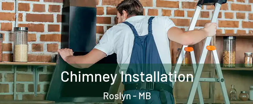  Chimney Installation Roslyn - MB