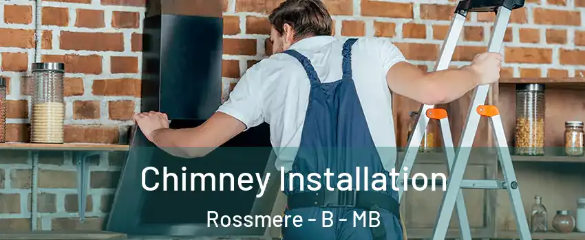  Chimney Installation Rossmere - B - MB