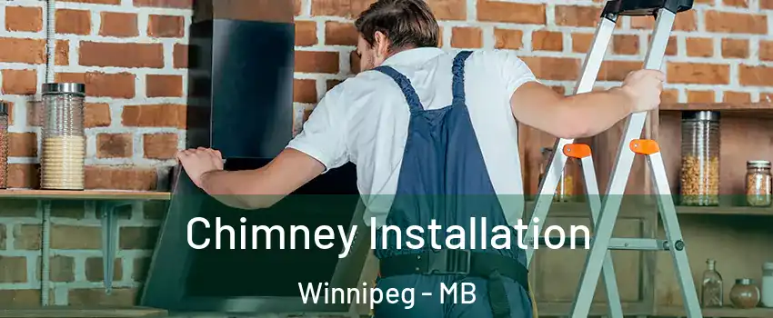  Chimney Installation Winnipeg - MB