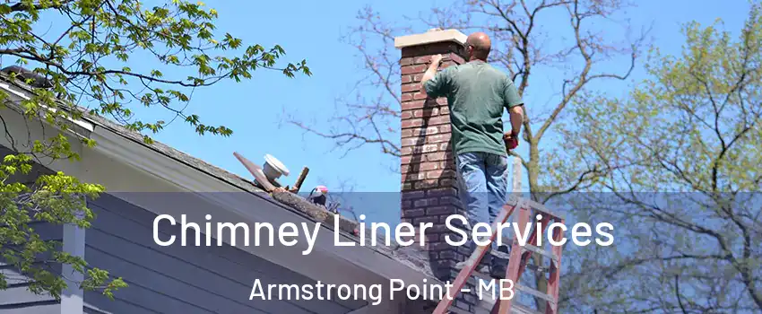  Chimney Liner Services Armstrong Point - MB