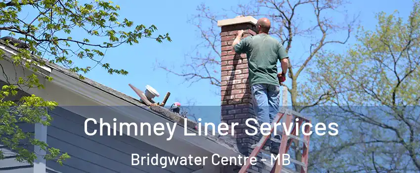  Chimney Liner Services Bridgwater Centre - MB
