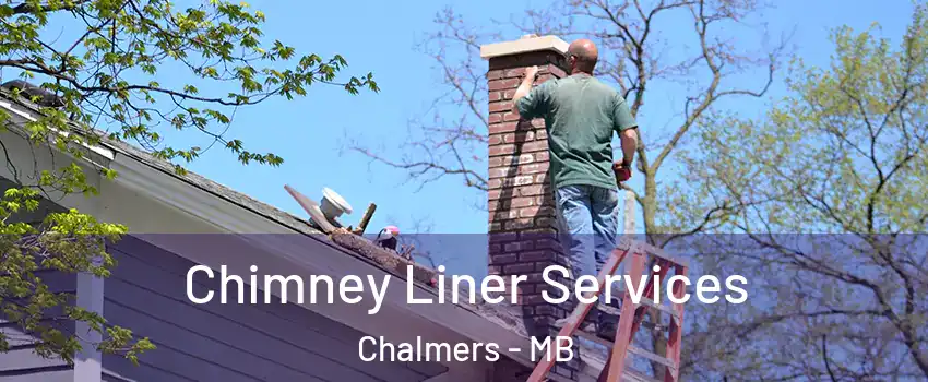  Chimney Liner Services Chalmers - MB