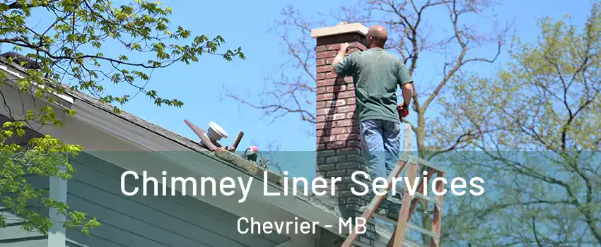  Chimney Liner Services Chevrier - MB
