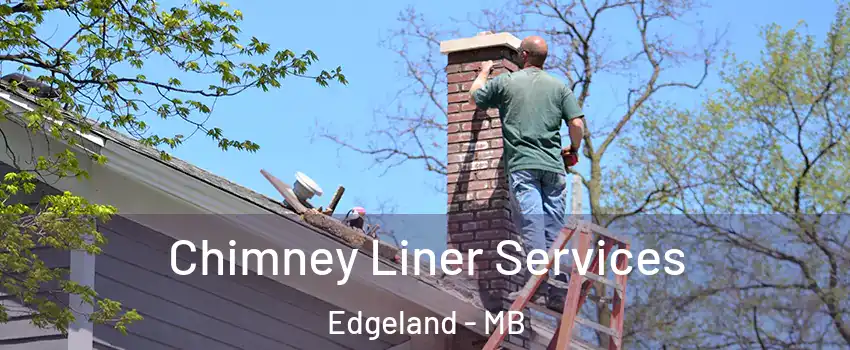 Chimney Liner Services Edgeland - MB