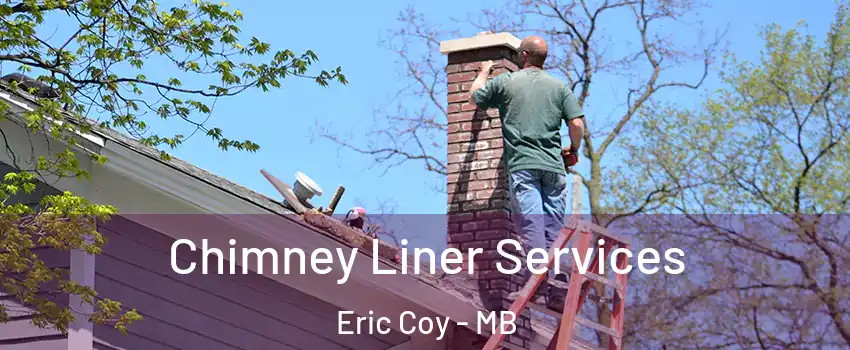  Chimney Liner Services Eric Coy - MB