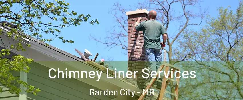  Chimney Liner Services Garden City - MB