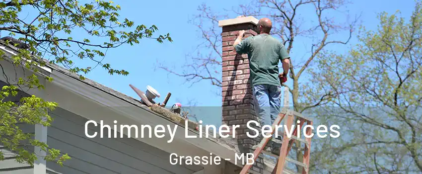  Chimney Liner Services Grassie - MB