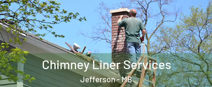  Chimney Liner Services Jefferson - MB