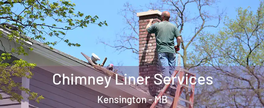 Chimney Liner Services Kensington - MB