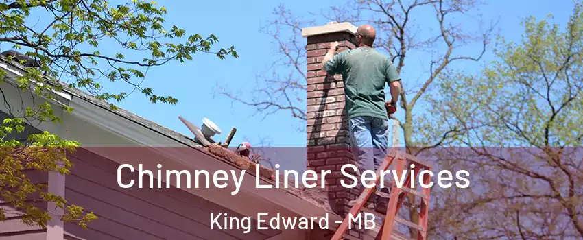  Chimney Liner Services King Edward - MB