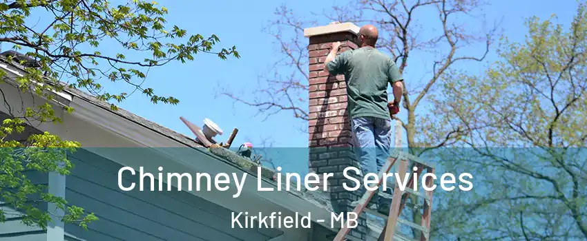  Chimney Liner Services Kirkfield - MB