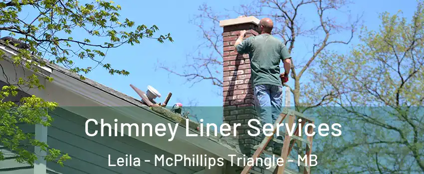  Chimney Liner Services Leila - McPhillips Triangle - MB