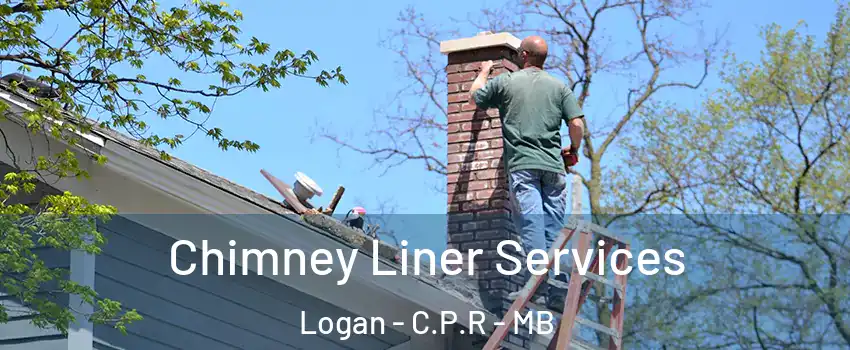  Chimney Liner Services Logan - C.P.R - MB
