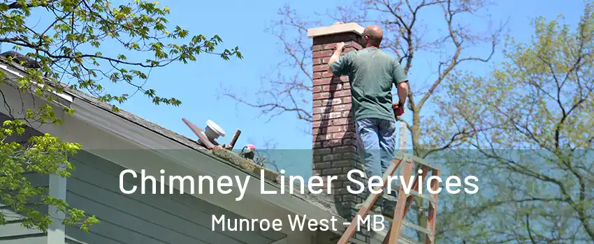  Chimney Liner Services Munroe West - MB