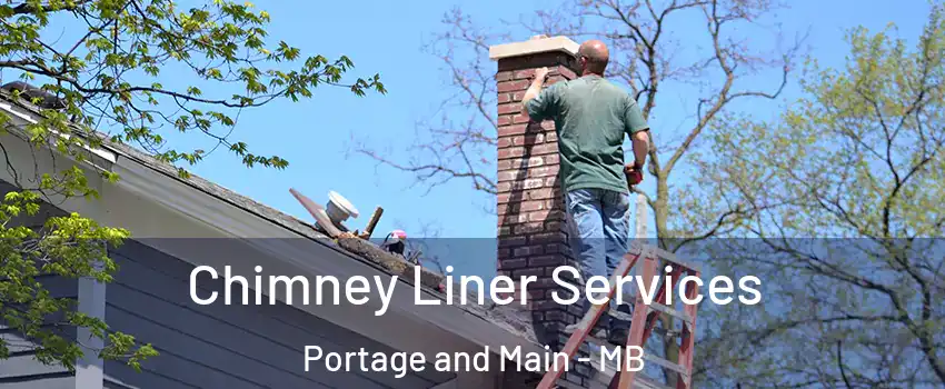  Chimney Liner Services Portage and Main - MB