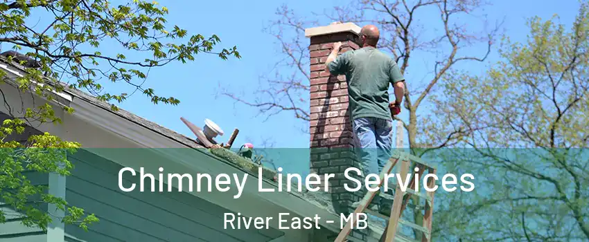  Chimney Liner Services River East - MB