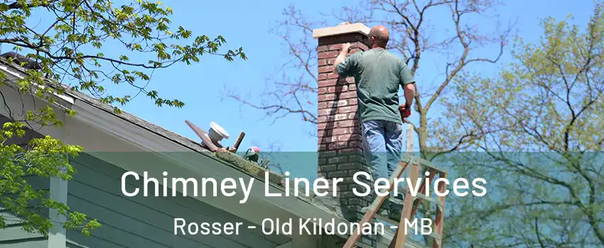  Chimney Liner Services Rosser - Old Kildonan - MB