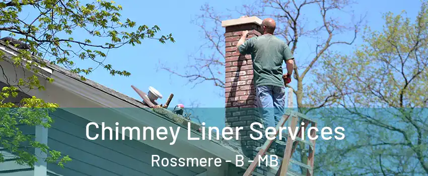  Chimney Liner Services Rossmere - B - MB