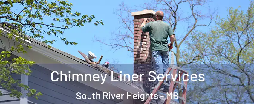  Chimney Liner Services South River Heights - MB