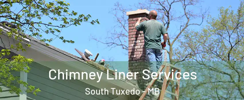  Chimney Liner Services South Tuxedo - MB