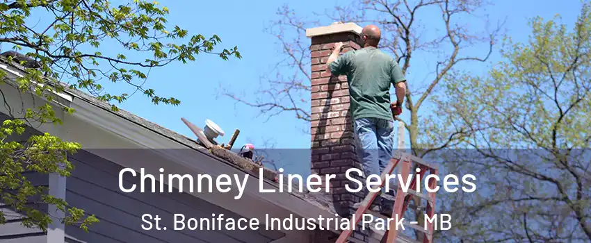  Chimney Liner Services St. Boniface Industrial Park - MB