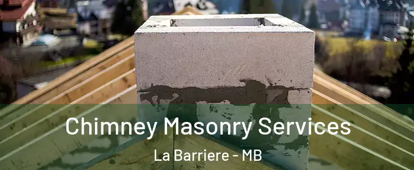  Chimney Masonry Services La Barriere - MB