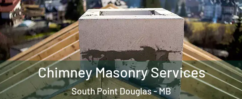 Chimney Masonry Services South Point Douglas - MB