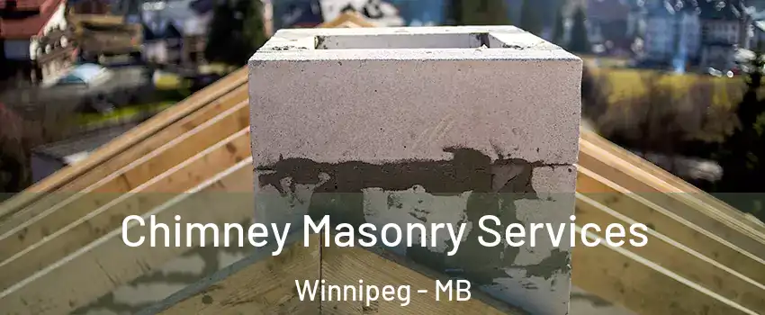  Chimney Masonry Services Winnipeg - MB