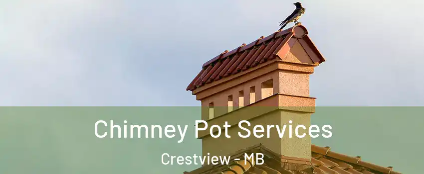  Chimney Pot Services Crestview - MB