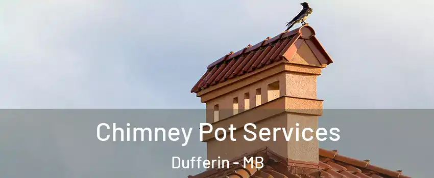  Chimney Pot Services Dufferin - MB