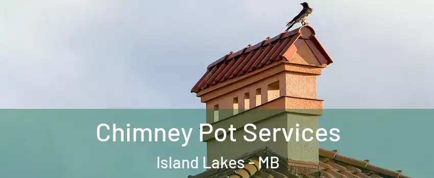  Chimney Pot Services Island Lakes - MB