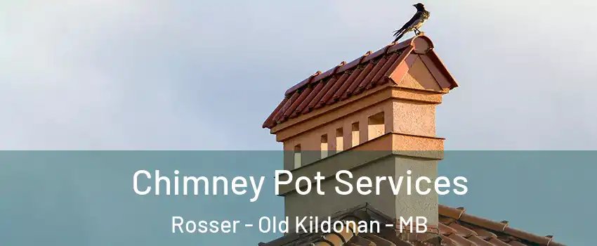  Chimney Pot Services Rosser - Old Kildonan - MB