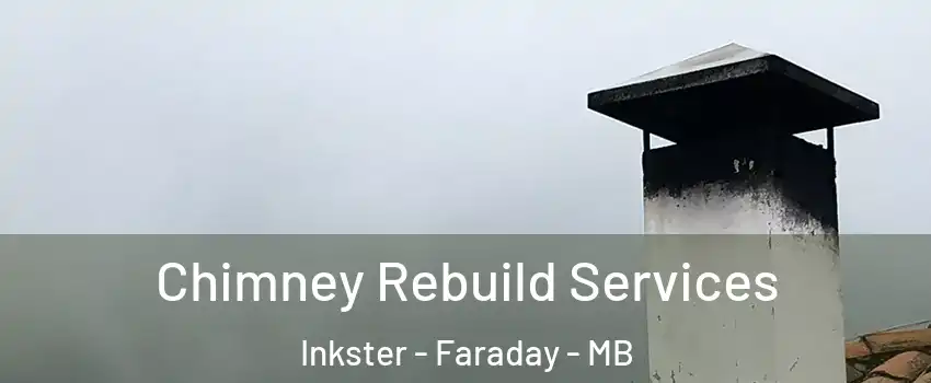  Chimney Rebuild Services Inkster - Faraday - MB