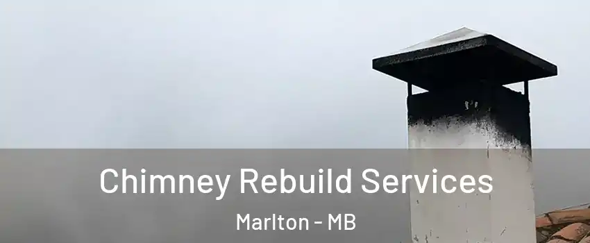  Chimney Rebuild Services Marlton - MB
