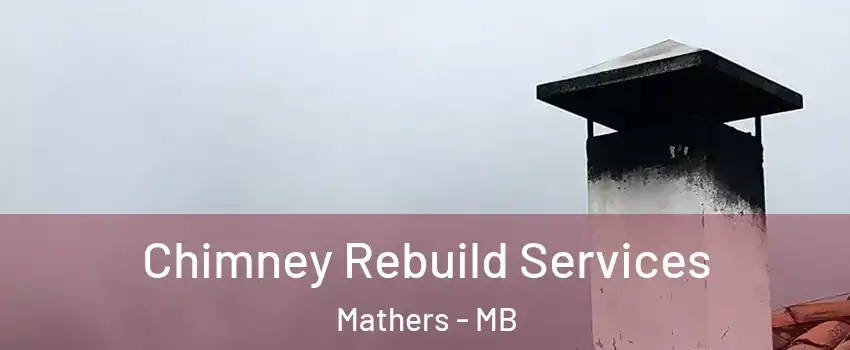  Chimney Rebuild Services Mathers - MB